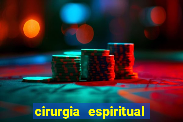 cirurgia espiritual marlon santos